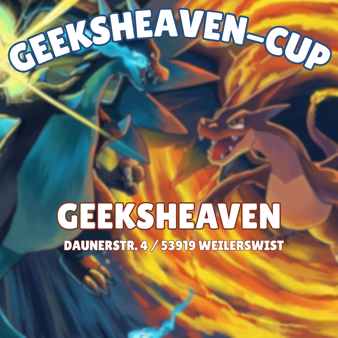 Pokemon Cup – GeeksHeaven  Samstag, 28.03.2026 | Anmeldung: ab 9:30Uhr