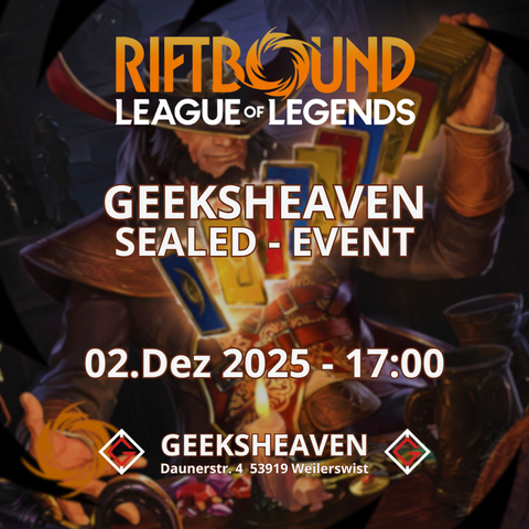 Riftbound Sealed Event – GeeksHeaven  02.12.2025 | 17:00 Uhr