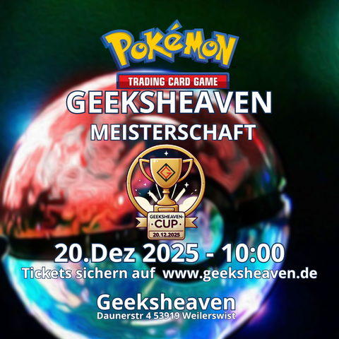 Pokemon GeeksHeaven Meisterschaft – 20.12.2025 | 10:00 Uhr | GeeksHeaven