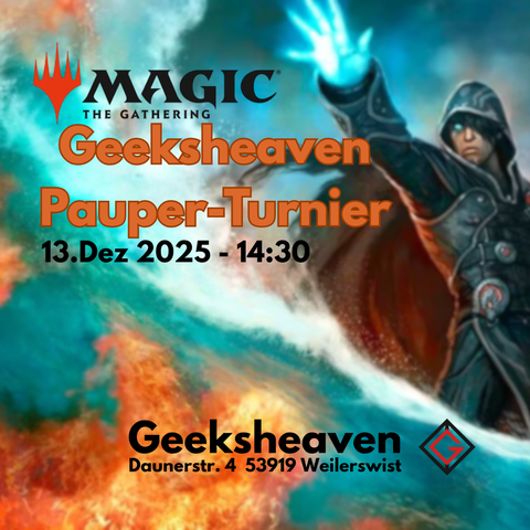 Pauper Turnier - GeeksHeaven  Samstag, 13.12.2025 | Anmeldung: ab 14:30 Uhr