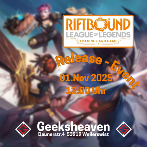 Riftbound – League of Legends Release Event @ GeeksHeaven - 01.11.2025 12:00Uhr