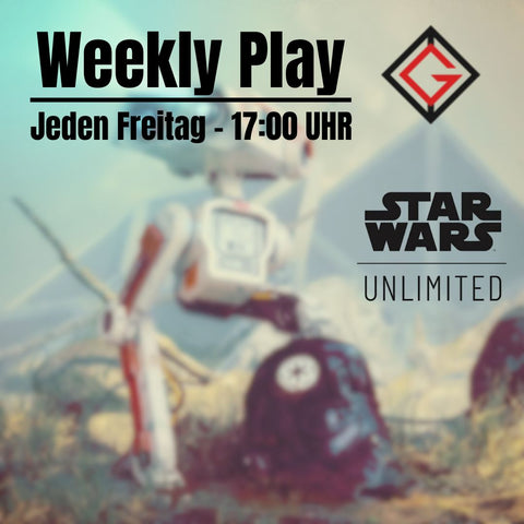 Star Wars Unlimited - Weekly Play @Geeksheaven -  jeden Freitag 17:00