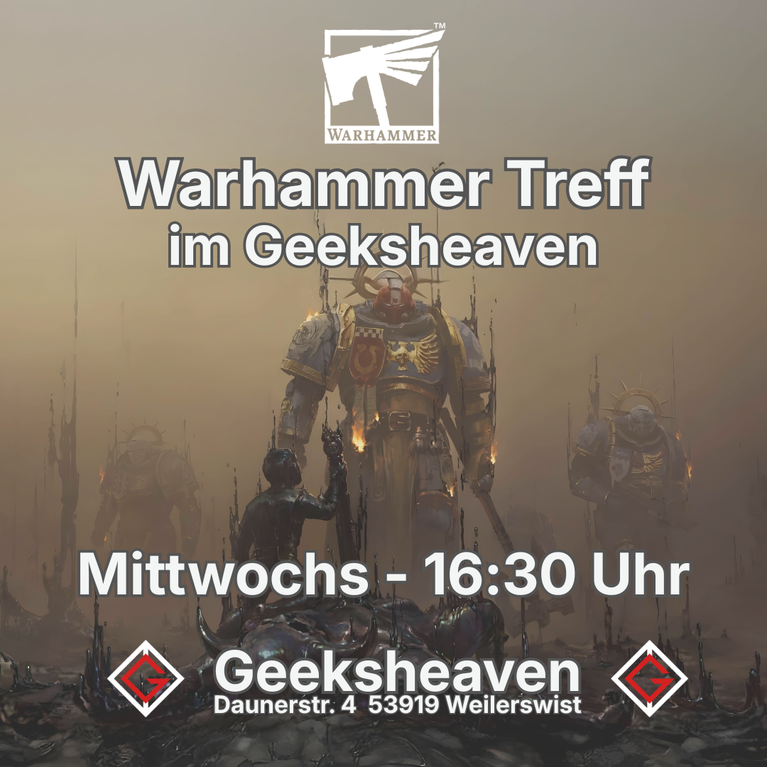 Warhammer Treff im GeeksHeaven Store – jeden Mittwoch ab 16:30 Uhr
